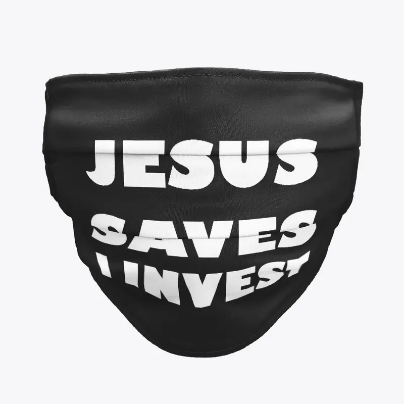 Jesus Saves I Invest