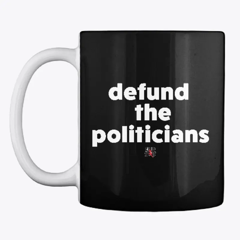 defund the politicians