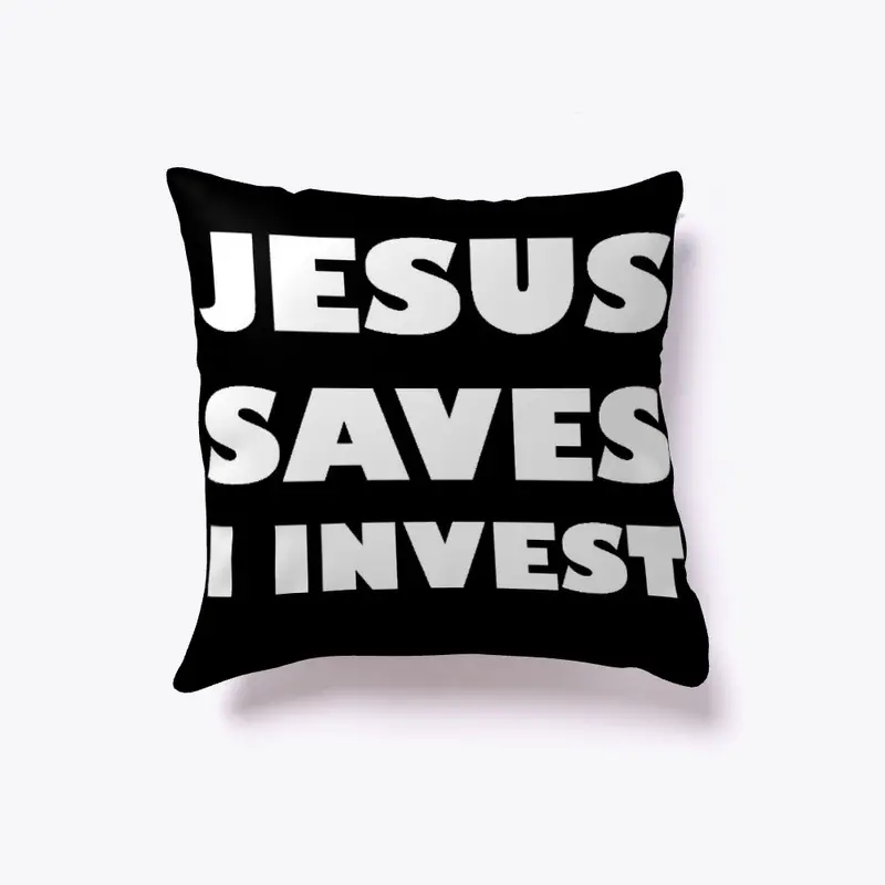 Jesus Saves I Invest